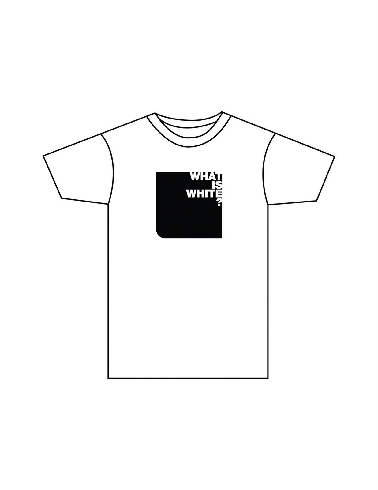 [4_T-shirt+WHAT+IS+WHITE.jpg]