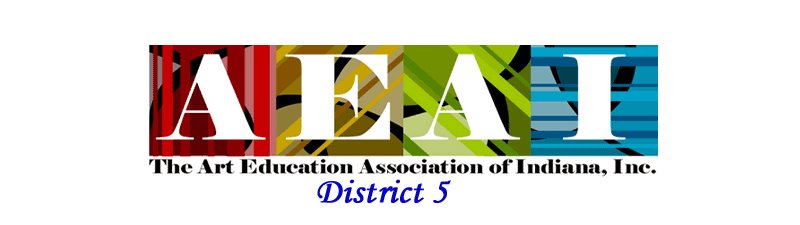ART EDUCATION ASSOC OF INDIANA District 5