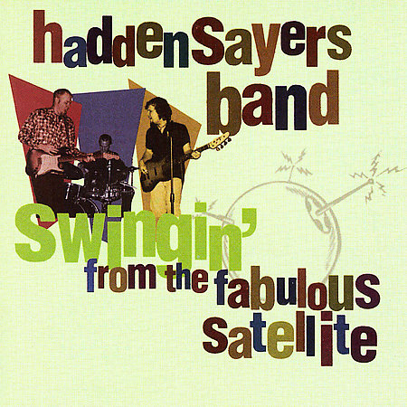 [Hadden+Sayers+Band+-+Swingin'+From+The+Fabulous+Satellite.jpg]