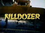 [killdozer1.jpg]