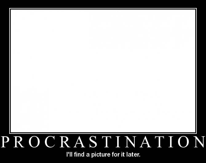 [Procrastination+2.jpg]
