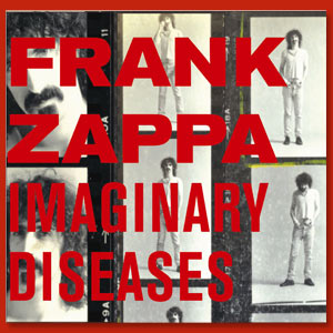 [Frank+Zappa+-+Imaginary+Diseases.jpg]