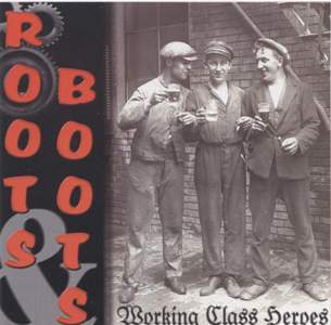 [Roots+&+Boots+-+Working+Class+Heroes+-+Front.jpg]