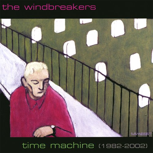 [The+Windbreakers+-+Time+Machine+(1982-2002)+-+2003.jpg]