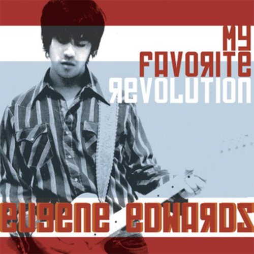 [Eugene+Edwards+-+My+Favorite+Revolution+-+2004.jpg]
