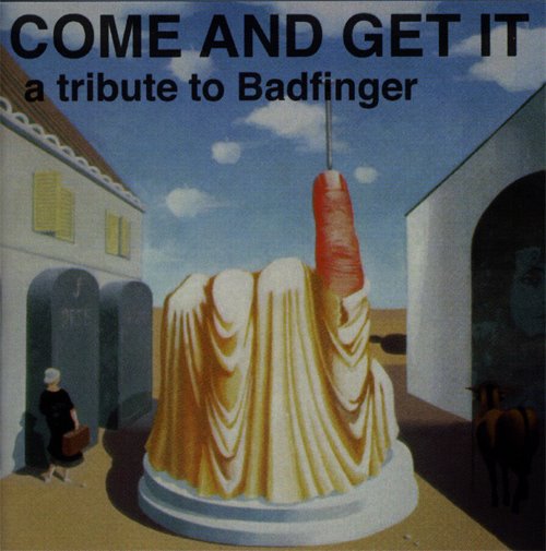 [Various+Artists+-+Come+and+Get+It+-+A+Tribute+To+Badfinger+-+1996.jpg]