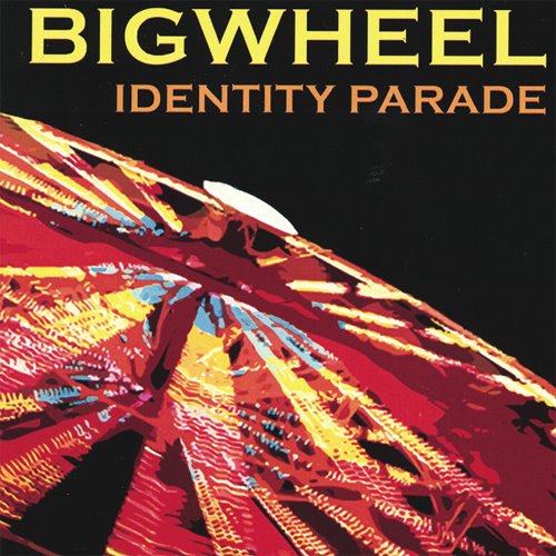 [Big+Wheel+-+Identity+Parade+-+2005.jpg]