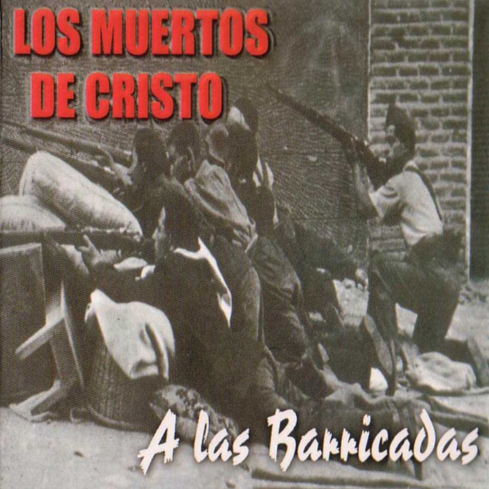 [Los_Muertos_De_Cristo-A_Las_Barricadas-Frontal.jpg]