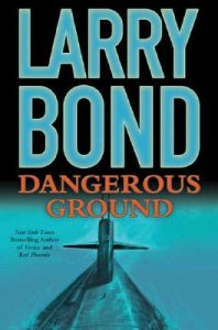 [Dangerous+Ground+-+Larry+Bond.jpg]