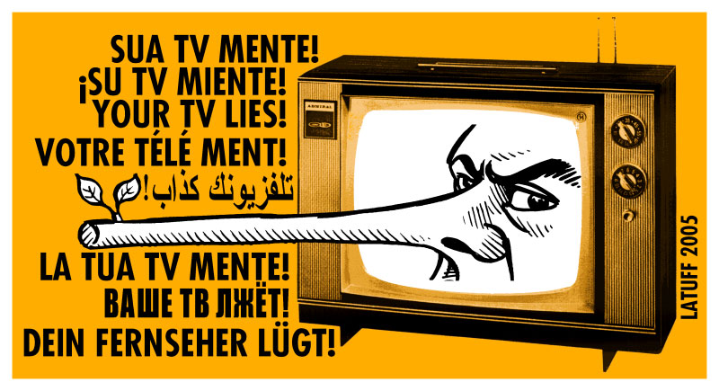 [Your_TV_lies_by_Latuff2.jpg]