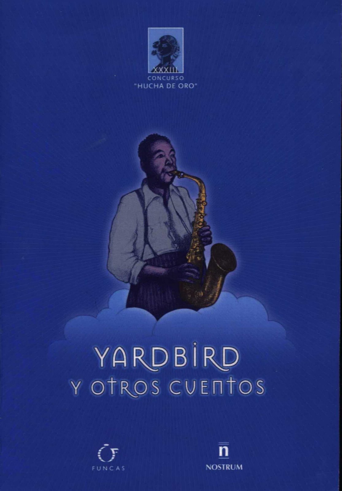 Yardbird y otrs cuentos. Premio Internacional de Cuentos "Hucha de Oro", España, 2005