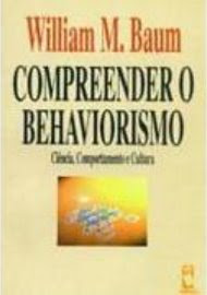 Compreender o Behaviorismo - W. M. Baum