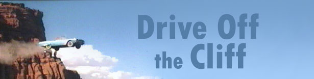 Drive Off the Cliff