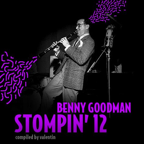 [Benny+Goodman+-+Stompin'+12+Cover.jpg]