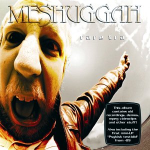 [Meshuggah+-+Rare+Trax+[2001].jpg]