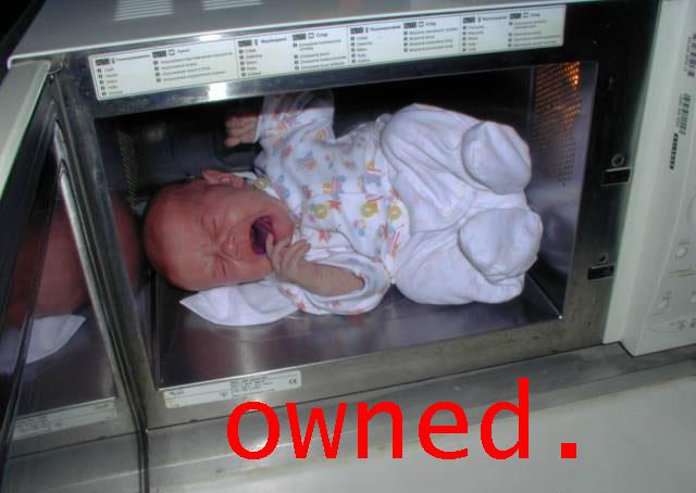 [baby-owned-in-microwave.jpg]