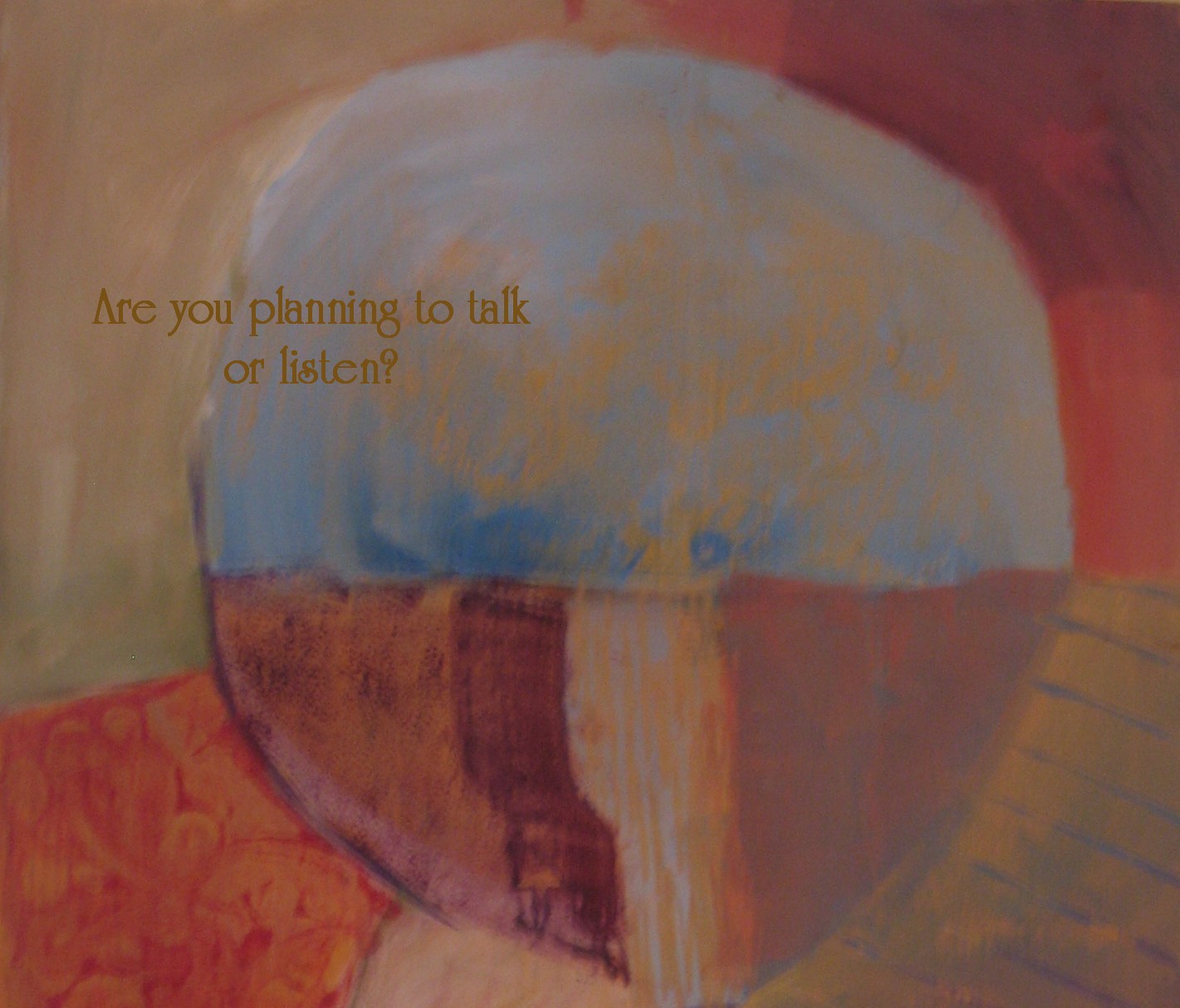 [Are+You+Planning+to+Talk+or+Listen.jpg]