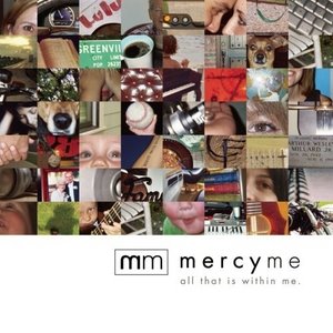 [MercyMe+-+All+That+Is+Within+Me+(2007).jpg]