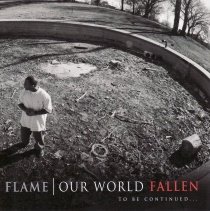 [-flame-our_world_fallen-2007.jpg]