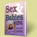 Sex & Babies: First Facts