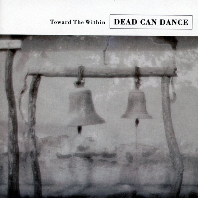 [Toward-The-Within-by-Dead-Can-Dance_57029_full.jpg]
