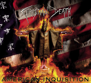 Christian Death - American Inquisition CD Review