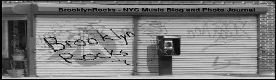 BrooklynRocks: NYC Music Blog