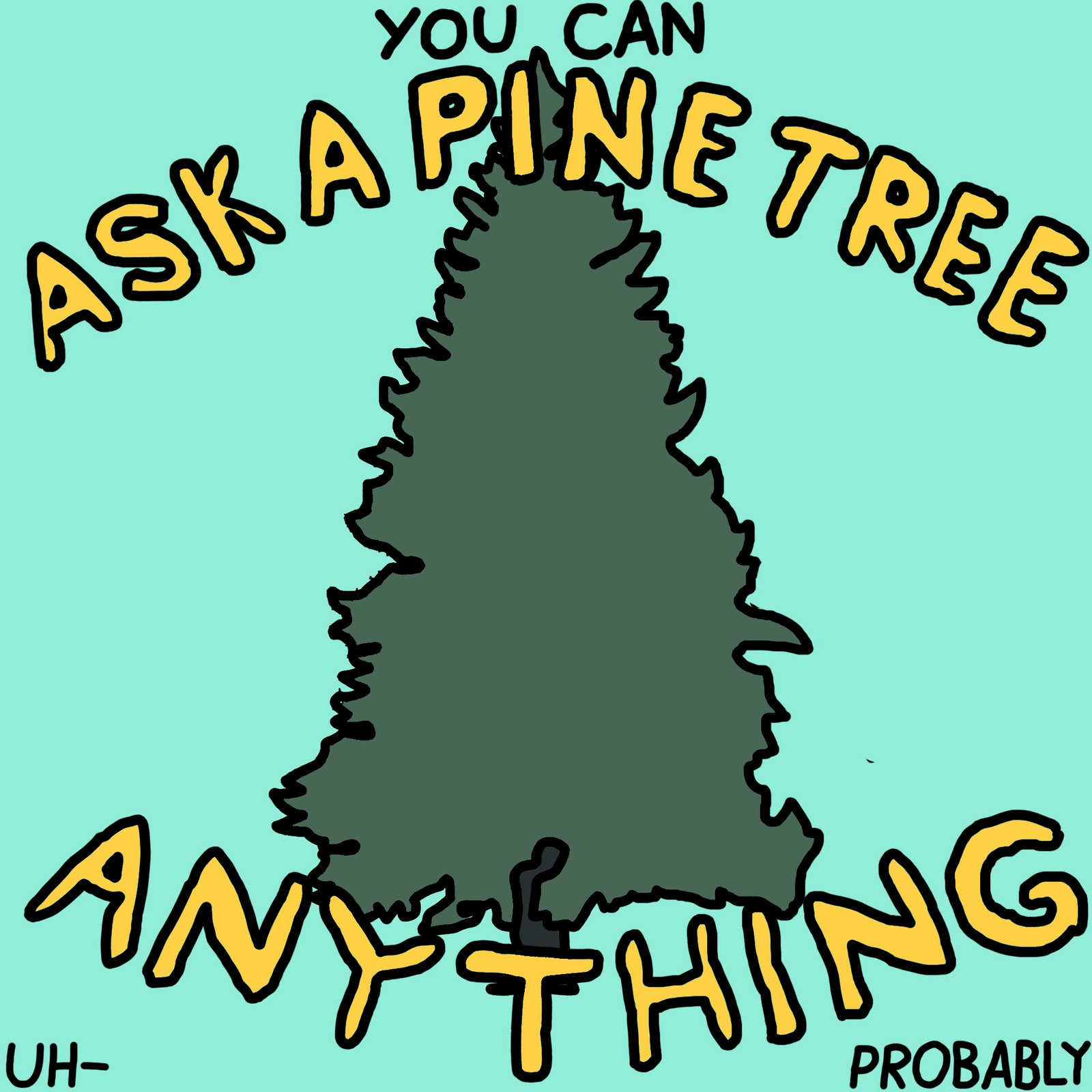 [ask+a+pine+tree.jpg]