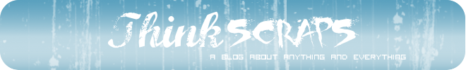 Think Scraps - THE Random Blog