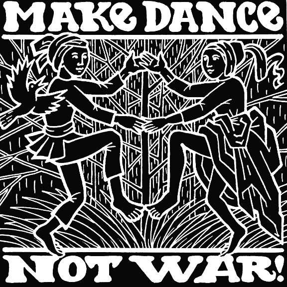 [make+dance+not+war+tilejpg.jpg]