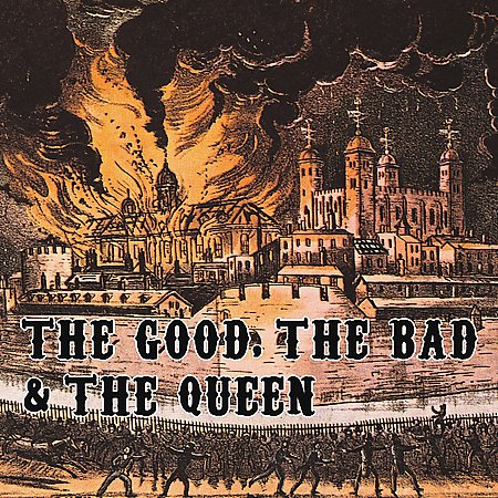 [The+Good,+the+Bad+&+the+Queen.jpg]