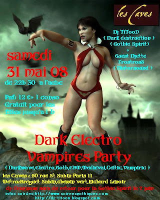 samedi 31 mai:dark electro vampires party caves st sab paris 31+mai+2008+version+2+darkelectrovampire