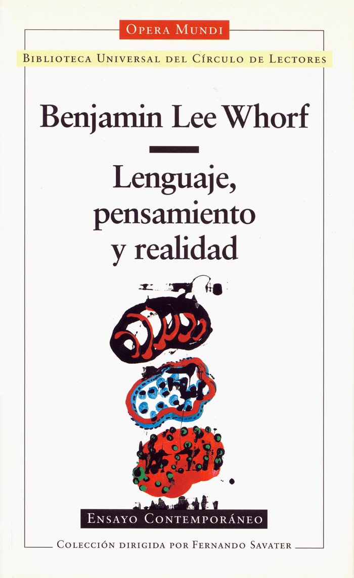 [Lenguaje,+pensamiento+y+realidad+B.L.+Whorf+Agustín+Garcia+Calvo+Círculo+de+Lectores+Portada.jpg]