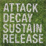 [15.+simian_mobile_disco-attack_decay_sustain_release.png.jpg]