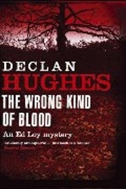 [The+Wrong+Kind+of+Blood,+Declan+Hughes.jpg]