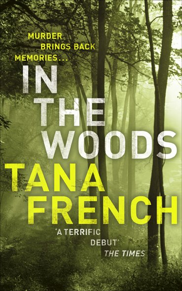 [In+The+Woods+pback,+Tana+French.jpg]