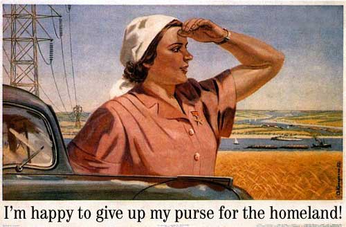 Soviet realism poster of a peasant woman gazing into the distance. Headline at bottom reads, I'm happy to give up my purse for the homeland!