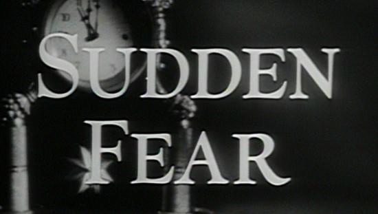 [Sudden_Fear_Kino_Title.jpg]