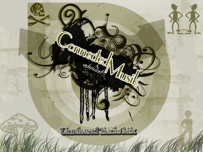 [Connected_Musik_and_Edmund_Unreleased_Tracks_Mix.jpg]