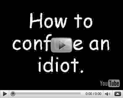 Youtube: Cómo confundir a un idiota