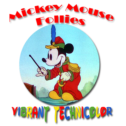 Mickey Mouse Follies: Vibrant Technicolor