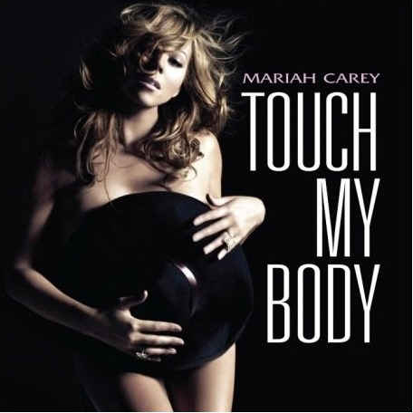 [Mariah+Carey+Touch+my+Body.jpg]