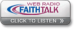 Faith Talk – click here to listen
