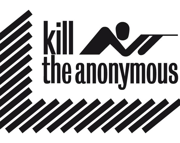 [kill+the+anonymous.jpg]