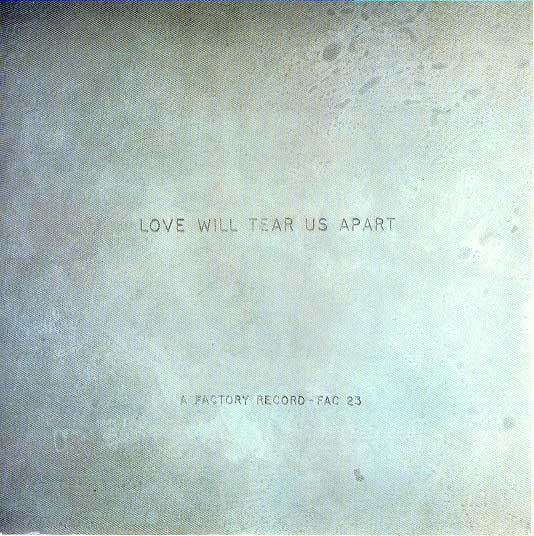Joy Division - Love Will Tear us Apart (single, Fac. 23)