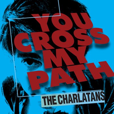 [Charlatans+-+You+Cross+My+Path.jpg]