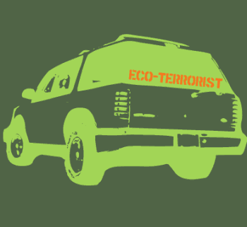 [eco-terrorist-300.gif]