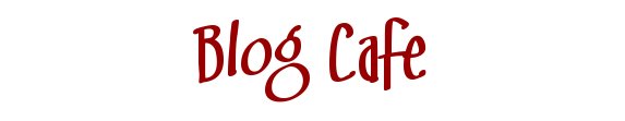 Blog Cafe