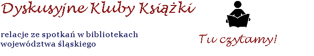 Dyskusyjne Kluby Książki - województwo śląskie