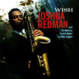 Joshua Redman, Wish